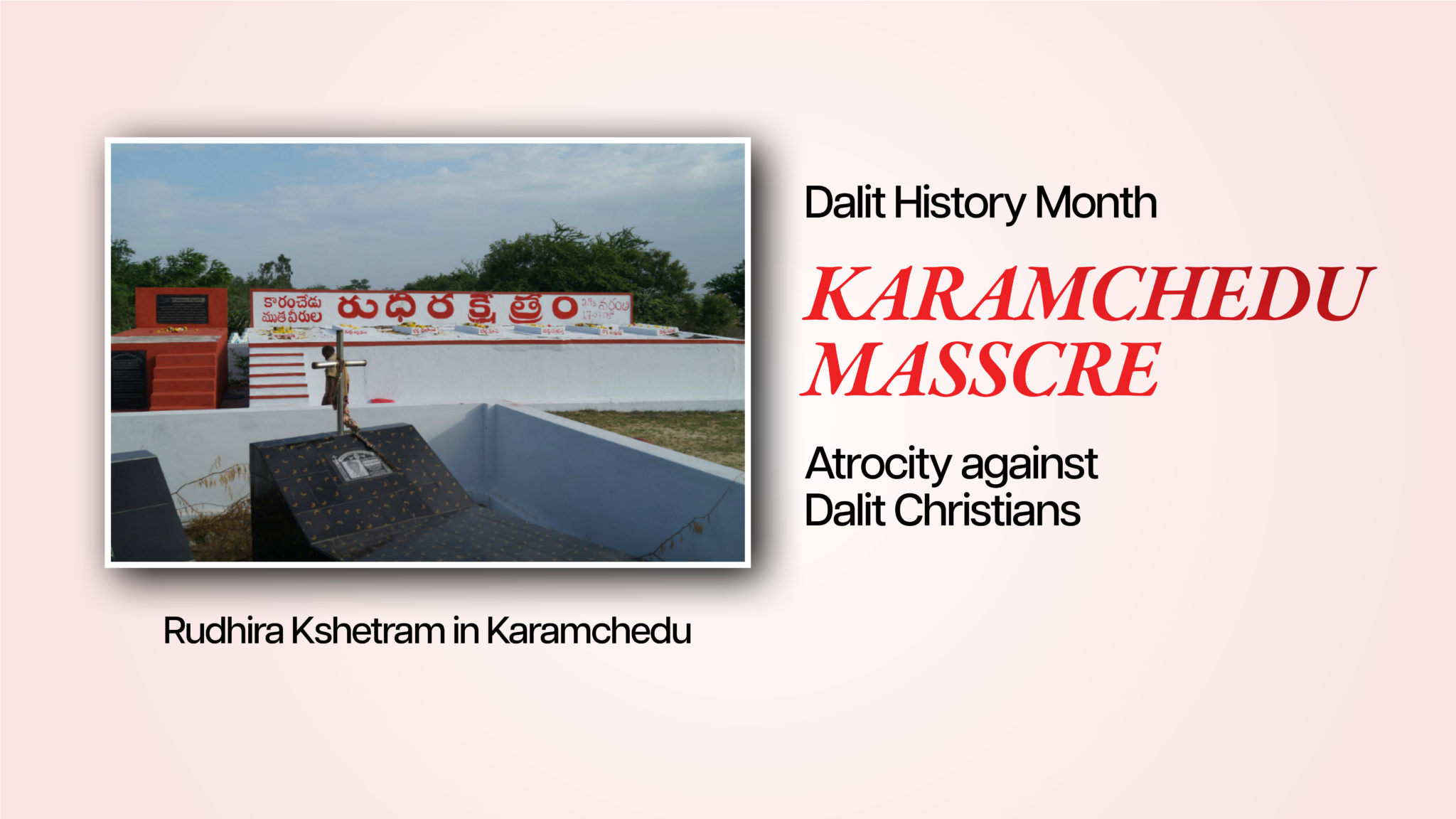 Dalit History Month—Remembering the Karamchedu Massacre – DalitLivesMatter